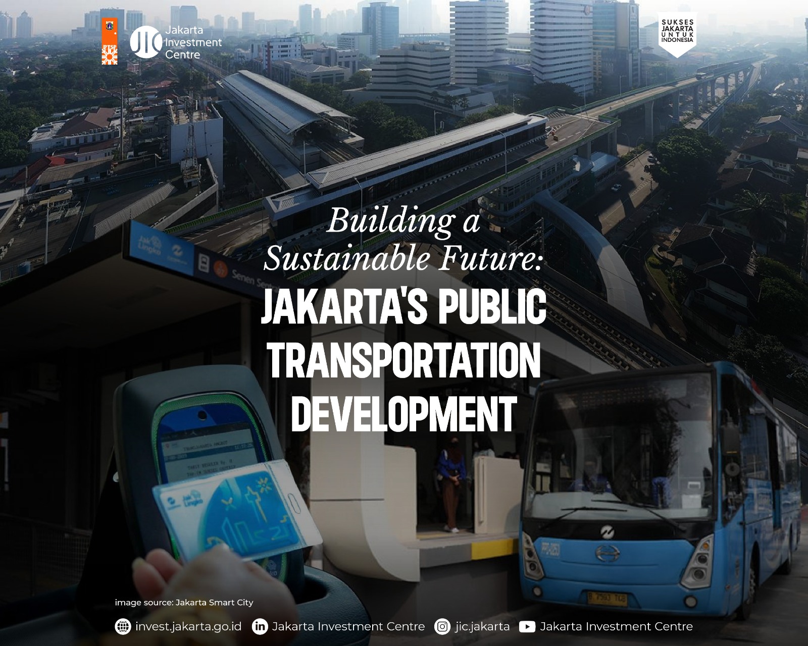 Building a Sustainable Future: Jakarta’s Public Transportation Development