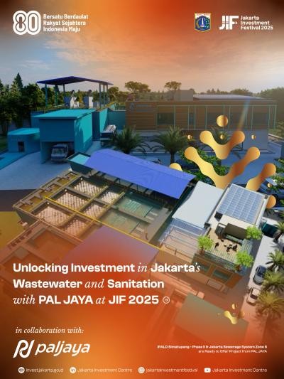 Unlocking Investment in Jakarta’s Wastewater and Sanitation with PAL JAYA at Jakarta Investment Festival 2025