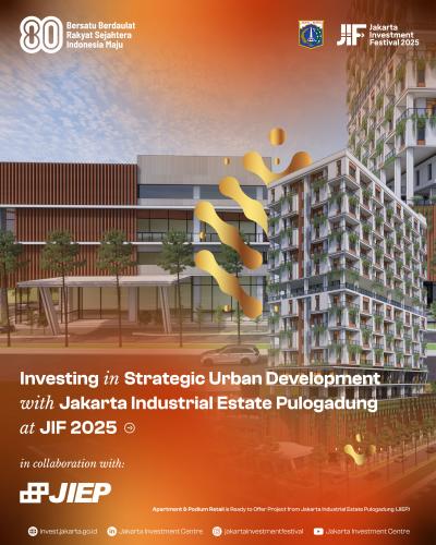 Investing in Strategic Urban Development with Jakarta Industrial Estate Pulogadung at Jakarta Investment Festival 2025