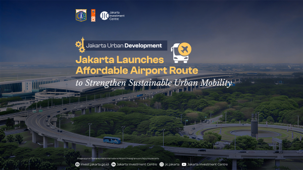 Jakarta Launches Affordable Airport Route to Strengthen Sustainable Urban Mobility