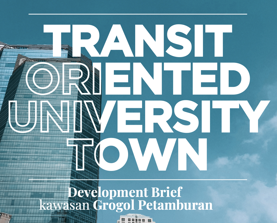 Development Brief - Kawasan Grogol Petamburan - Transit Oriented University Town